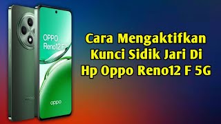 Cara mengaktifkan kunci sidik jari di hp Oppo Reno12 F 5G