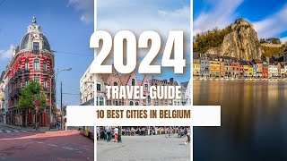 10 Best Cities to Visit in Belgium  in 2024 | Belgium Travel Guide #touristdestinations #belgium