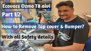 Ecovacs Ozmo T8 aivi |  How to remove bumper & Top cover? detailed video