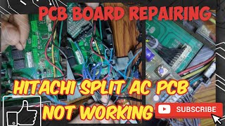 Hitachi split AC PCB not working// PCB reparing complete video