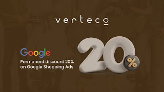 Take advantage of a 20% discount on Google Shopping ads thanks to CSS verteco.shop