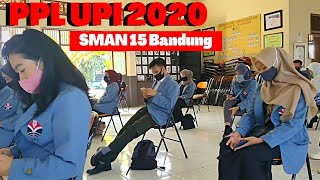 Hari pertama PPL UPI Bandung 2020 || Penerimaan mahasiswa di SMAN 15 Bandung || PPLSP