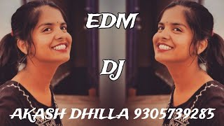 Judaiyya Hai Raat Chalo Bhag Chaliye EDM DJ AKASH DHILLA DJ KAMLESH AMAHA