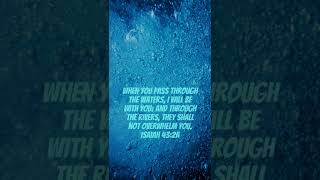 Isaiah‬ ‭43:2‬‬ #overwhelm #Lord #God #Jesus #christianity #bible