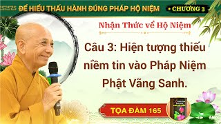 TOẠ ĐÀM 165 - ĐỂ HIỂU THẤU HÀNH ĐÚNG PHÁP HỘ NIỆM - THẦY DIỆU ÂM TỊNH HẢI