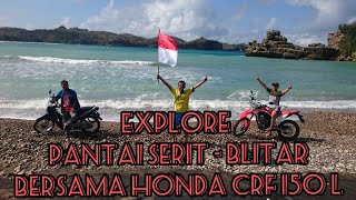 Explore PANTAI SERIT - BLITAR bersama HONDA CRF 150 L