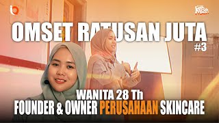 PEREMPUAN 28 Th LULUSAN SMA,JADI PENGUSAHA SKINCARE BEROMZET RATUSAN JUTA.#bisnis #kisahinspiratif