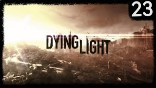 Dying Light Gameplay #23 - O krok od tragedii i wysokości