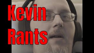 Kevin Rants Complaining About the Music Industry