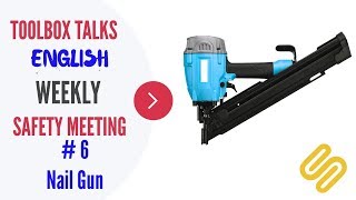 #6 Nail Gun - Weekly Safety Meeting - Toolbox Talk Meeting Topics