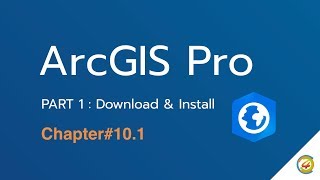 ArcGIS Pro: Download and Install [TH]