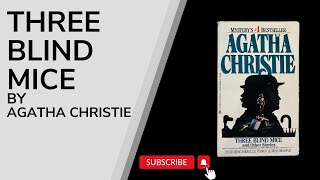 Three Blind Mice by Agatha Christie | Classic Mystery Audiobook