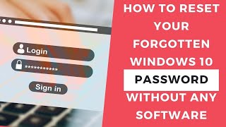 How to reset your forgotten windows 10 password without any software