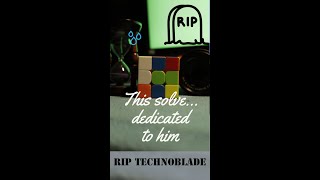 This solve is dedicated to Technoblade | RIP Legend 😢