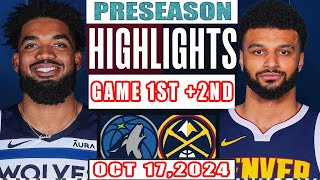 Minnesota Timberwolves Vs Denver Nuggets  GAME 1ST +2ND Highlights Oct 17,2024 NBA Preseason