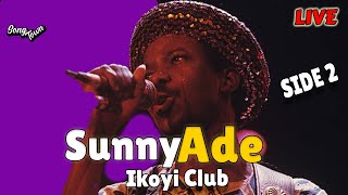 Sunny Ade Live at Ikoyi Club Dec 93 Side2