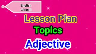 Lesson Plan - Adjective || CBSE Grade 2nd || Kidos Edu Point