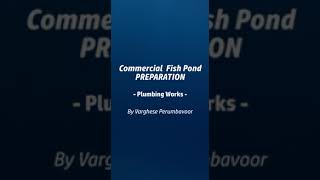 Fish Pond Preparation ( Commercial )