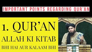 1.Quran Allah ki Kitab bhi hai aur Kalaam bhi ! by Engineer Muhammad Ali Mirza