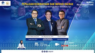 [Webinar] Pemajuan Kebudayaan dan Inovasi Daerah dalam Penguatan Identitas Meningkatkan Kemakmuran