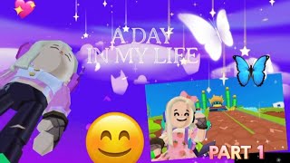 A day in my life part-1