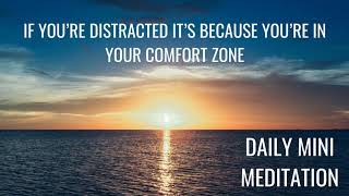 Guided Meditation: [Distraction] is the Product of Your Comfort Zone