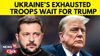 Exhausted Ukrainian Troops Are Waiting On Trump To Rescue Them From Their Dire Situation | N18G