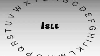 How to Say or Pronounce Isle