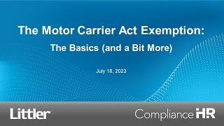 The Motor Carrier Act Exemption: Basics (and a Bit More)