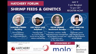 World Hatchery Forum: Shrimp Feeds & Genetics I