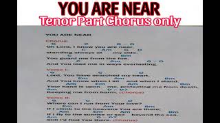 YOU ARE NEAR TENOR PART WITH VERSES MELODY