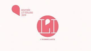 L'iconoclaste • Soirée de Rentrée Littéraire 2019