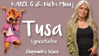 KAROL G, Nicki Minaj - Tusa (Chipmunks Version Lyrics)