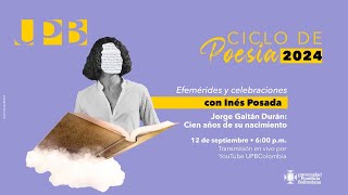 Ciclo de Poesía con Inés Posada: Jorge Gaitán Duran | Extensión Cultural UPB