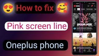 how to fix pink line on oneplus