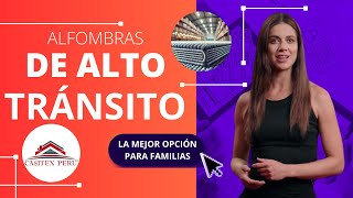 ALFOMBRAS de ALTO TRANSITO CASITEX para FAMILIAS numerosas ¿POR qué son la opción ideal