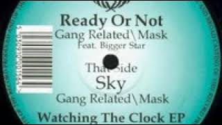 Gang Related & Mask - Ready Or Not