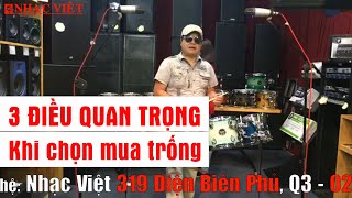 3 điều quan trọng khi chọn trống!!! [Video Livestream]