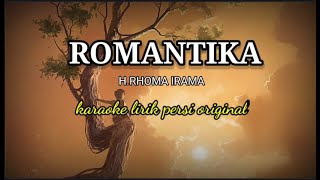 ROMANTIKA-H RHOMA IRAMA karaoke lirik @REYVANS MUSIC PERSI original