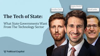 Political Capital: The Tech of State | Micah Lasher, Jonathan Dach, Dennis Zeveloff