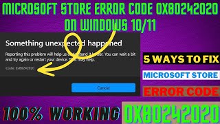 Microsoft Store Error Code 0x80242020 on Windows 10 & 11 | 5 ways to fix Store Error Code 0x80242020