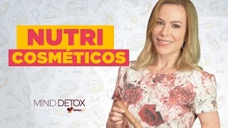 Nutricosméticos: fique bonita de dentro pra fora!