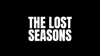 The Lost Seasons