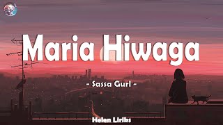 Sassa Gurl - Maria Hiwaga ( Lyrics)