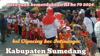 Perayaan kemerdekaan HUT RI ke 79 di desa Cipacing Sumedang #vlogperjalanan  @SlametHarnadiChannel