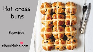 Receta de Hot Cross Buns- Panecillo inglés de Viernes Santo. Extra tierna.