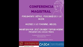 PENSAMIENTO CRÍTICO, PSICOANÁLISIS Y LA MUJER | Dr. José Eduardo Tappan