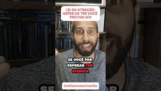 LEI DA ATRAÇÃO: SER VEM ANTES DE TER #leidaatração #espiritualidade #gratidão