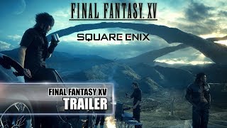 Final Fantasy XV - Trailer - Legendado