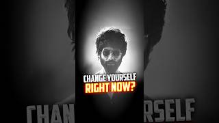 Change Yourself Right Now? | Ask Kshitij | #shorts